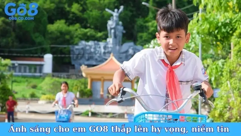 Ánh sáng cho em GO8 thắp lên hy vọng, niềm tin cho các em 