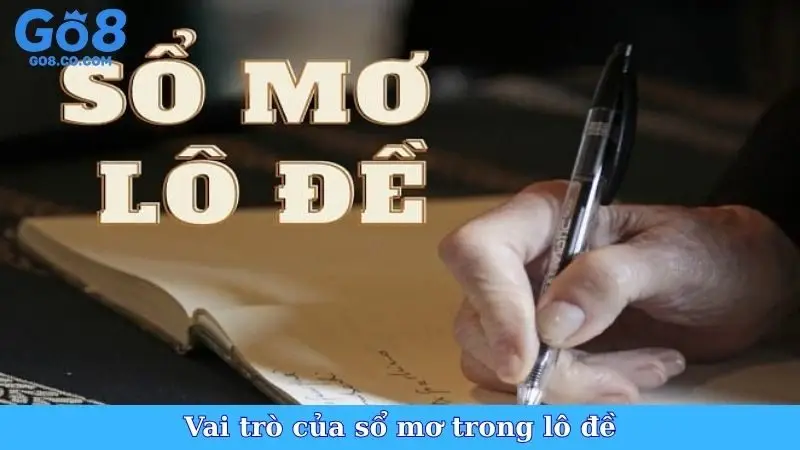 Vai trò của sổ mơ trong lô đề